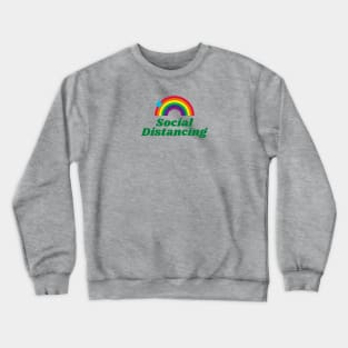 Social Distancing Rainbow Crewneck Sweatshirt